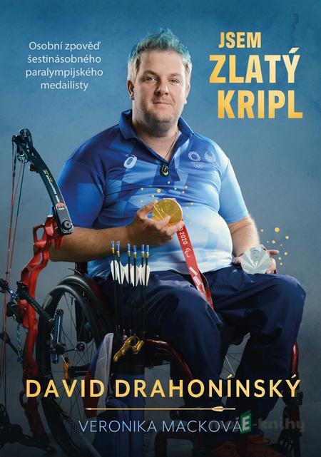Jsem zlatý kripl - David Drahonínský, Veronika Macková Jsem zlatý kripl - David Drahonínský, Veronika Macková
