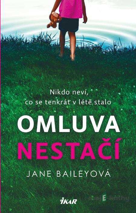 Omluva nestačí - Jane Bailey Omluva nestačí - Jane Bailey