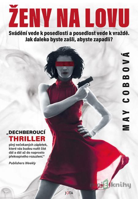 Ženy na lovu - May Cobbová Ženy na lovu - May Cobbová