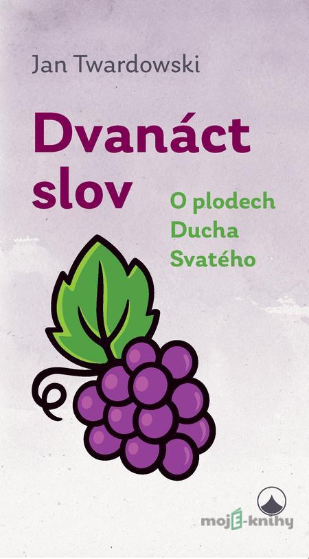 Dvanáct slov - Jan Twardowski Dvanáct slov - Jan Twardowski