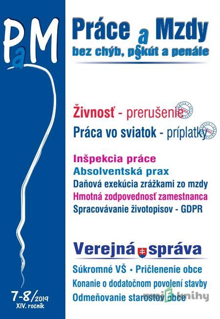 Práce a Mzdy (PaM) 7-8/2019 - Živnosť - prerušenie, Práca vo sviatok - príplatky, Verejná správa Práce a Mzdy (PaM) 7-8/2019 - Živnosť - prerušenie, Práca vo sviatok - príplatky, Verejná správa