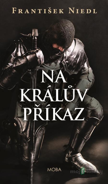 Na králův příkaz - František Niedl Na králův příkaz - František Niedl