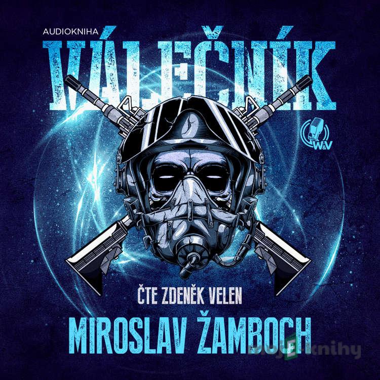 Válečník - Miroslav Žamboch Válečník - Miroslav Žamboch