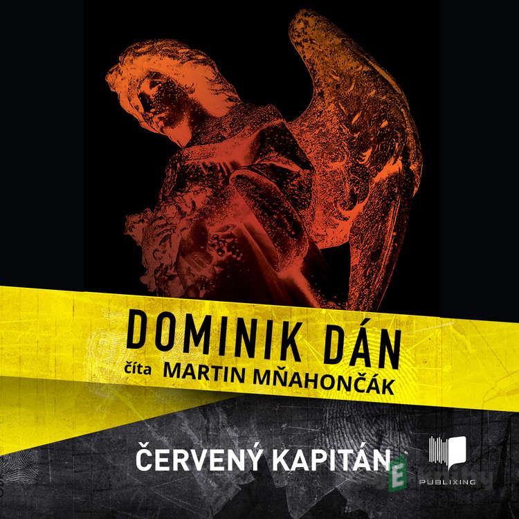 Červený kapitán - Dominik Dán Červený kapitán - Dominik Dán