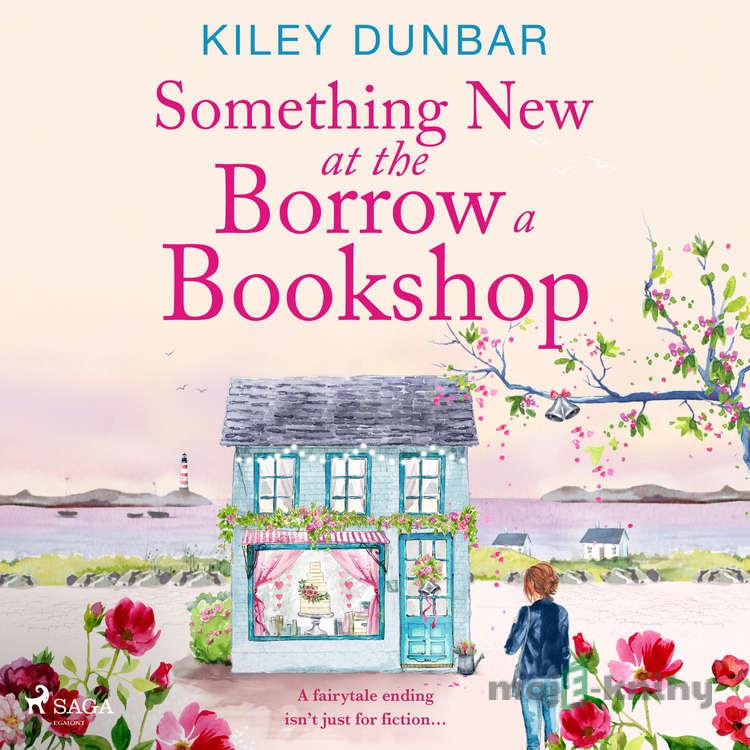 Something New at the Borrow a Bookshop (EN) - Kiley Dunbar Something New at the Borrow a Bookshop (EN) - Kiley Dunbar