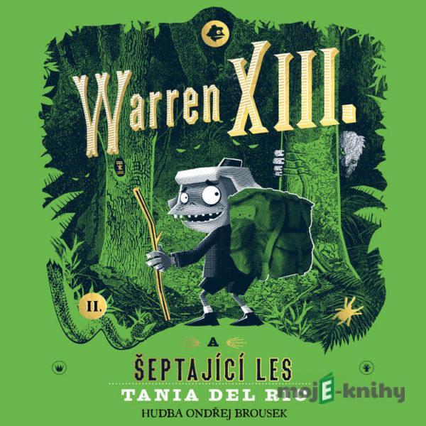 Warren XIII. a šeptající les - Tania del Rio