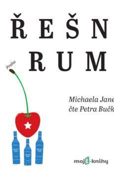 Třešně v rumu - Michaela Janečková