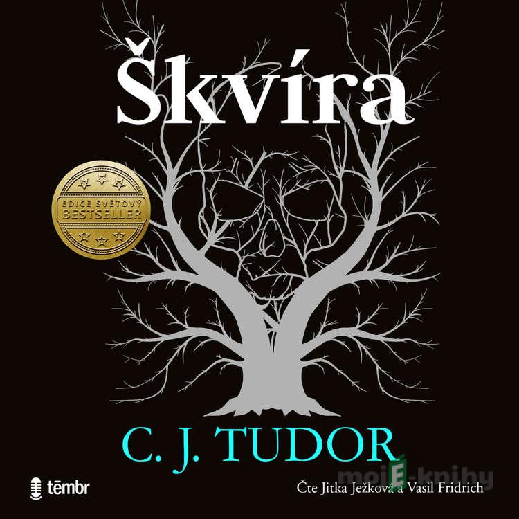 Škvíra - C. J. Tudor Škvíra - C. J. Tudor