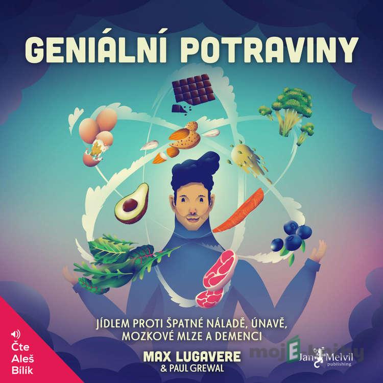 Geniální potraviny - Paul Grewal,Max Lugavere Geniální potraviny - Paul Grewal,Max Lugavere