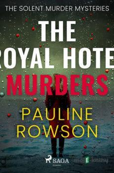 The Royal Hotel Murders (EN) - Pauline Rowson