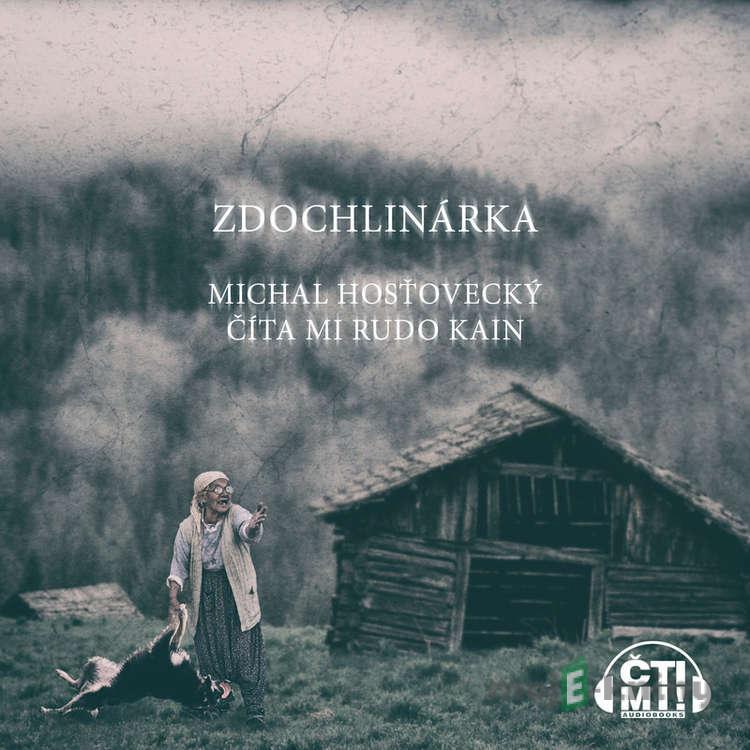 Zdochlinárka - Michal Hosťovecký Zdochlinárka - Michal Hosťovecký