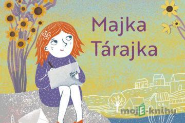 Majka Tárajka - Mária Ďuríčková