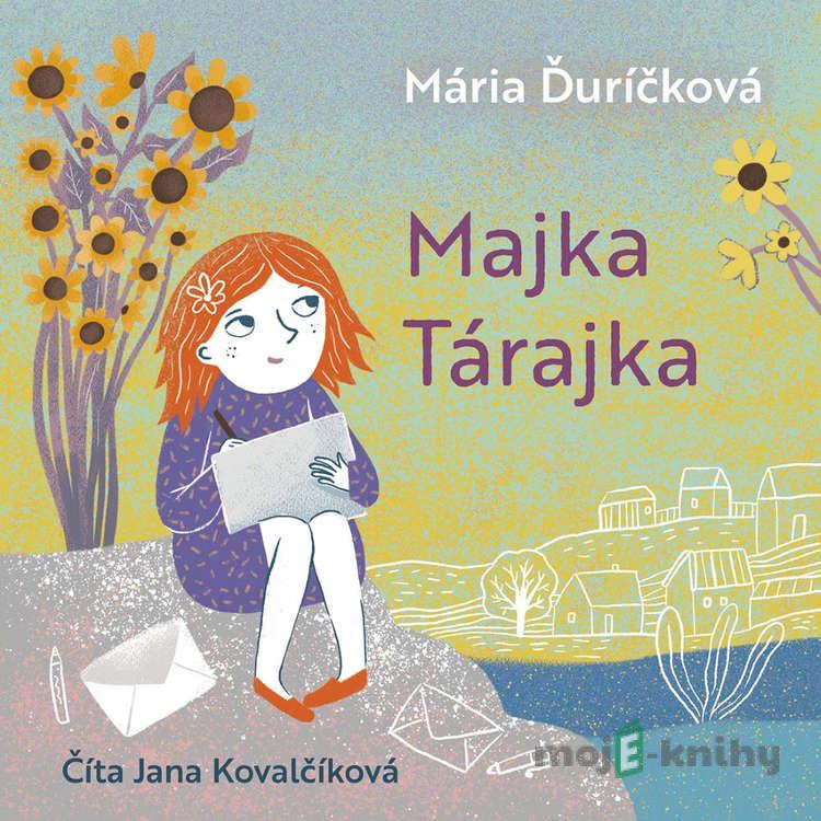 Majka Tárajka - Mária Ďuríčková Majka Tárajka - Mária Ďuríčková
