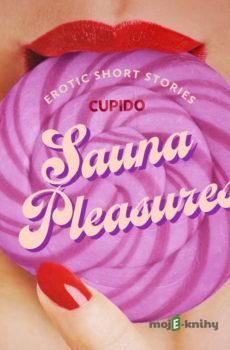 Sauna Pleasures – and other erotic short stories from Cupido (EN) -  Cupido