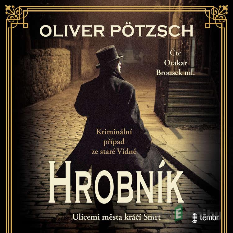Hrobník - Oliver Pötzsch Hrobník - Oliver Pötzsch