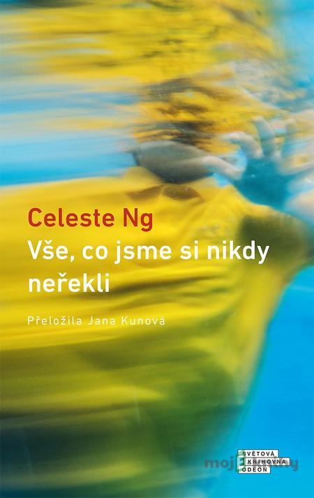 Vše, co jsme si nikdy neřekli - Celeste Ng Vše, co jsme si nikdy neřekli - Celeste Ng