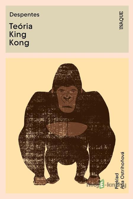 Teória King Kong - Virginie Despentes Teória King Kong - Virginie Despentes