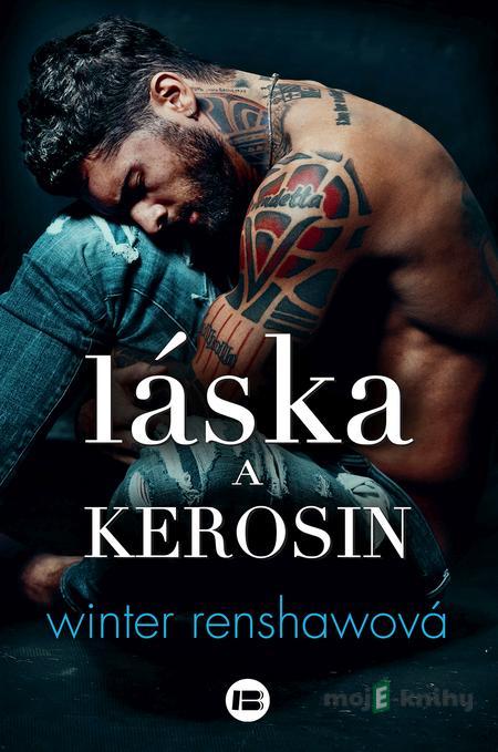 Láska a kerosin - Winter Renshawová Láska a kerosin - Winter Renshawová
