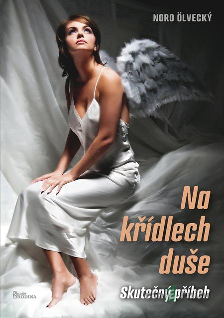 Na křídlech duše - Noro Ölvecký Na křídlech duše - Noro Ölvecký