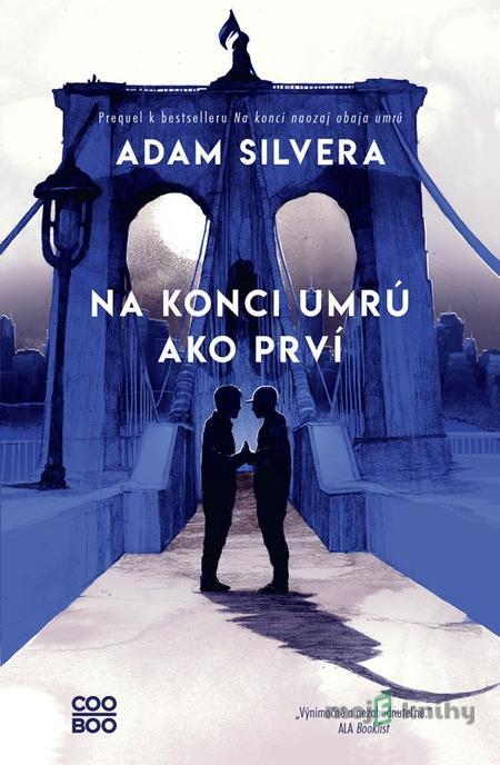 Na konci umrú ako prví - Adam Silvera Na konci umrú ako prví - Adam Silvera