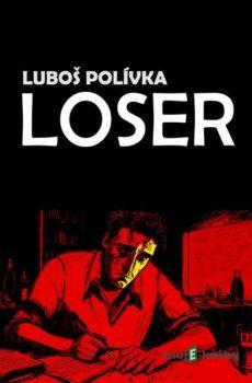 Loser - Luboš Polívka