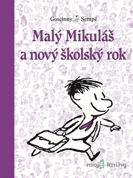 Malý Mikuláš a nový školský rok - René Goscinny Malý Mikuláš a nový školský rok - René Goscinny