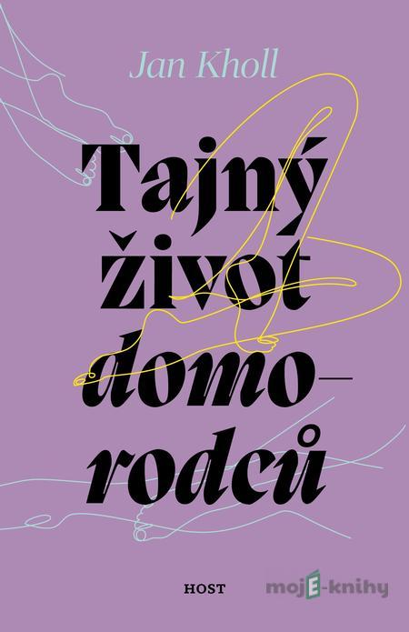 Tajný život domorodců - Jan Kholl Tajný život domorodců - Jan Kholl