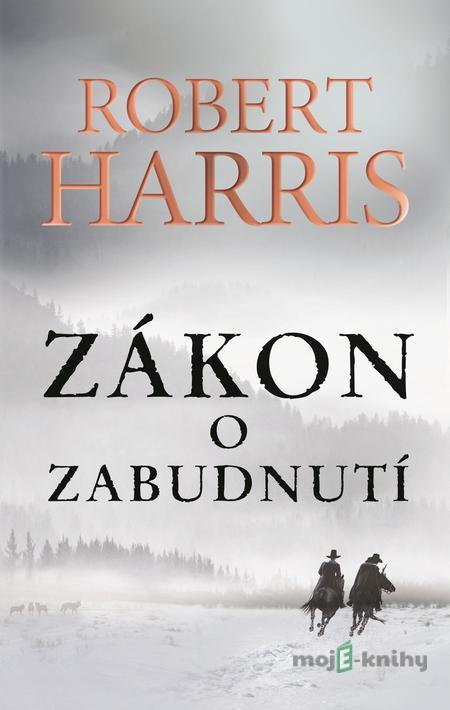 Zákon o zabudnutí - Robert Harris Zákon o zabudnutí - Robert Harris