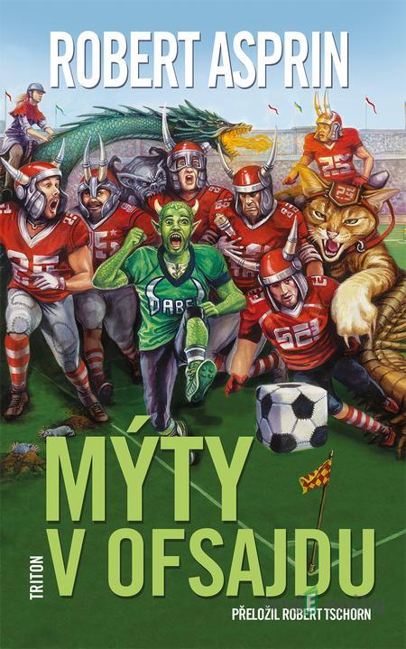 Mýty v ofsajdu - Robert Asprin Mýty v ofsajdu - Robert Asprin
