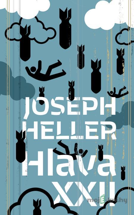 Hlava XXII - Joseph Heller Hlava XXII - Joseph Heller