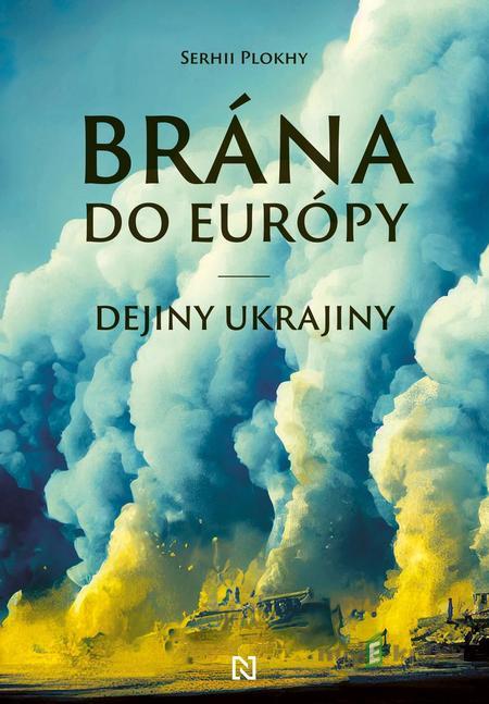 Brána do Európy - Serhii Plokhy Brána do Európy - Serhii Plokhy