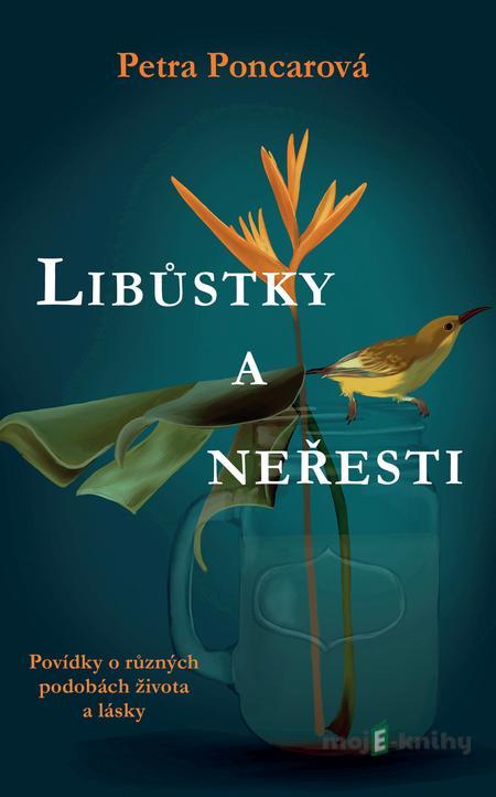 Libůstky a neřesti - Petra Poncarová Libůstky a neřesti - Petra Poncarová