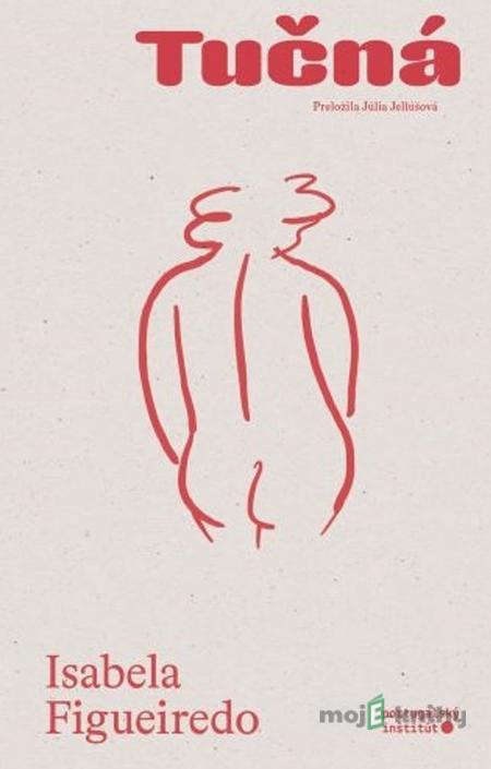 Tučná - Isabela Figueiredo Tučná - Isabela Figueiredo