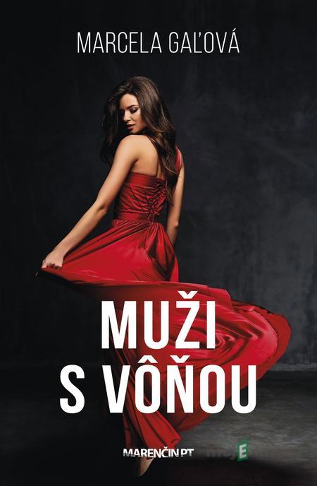Muži s vôňou - Marcela Gaľová Muži s vôňou - Marcela Gaľová