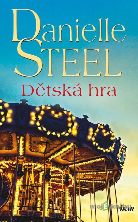 Dětská hra - Danielle Steel Dětská hra - Danielle Steel