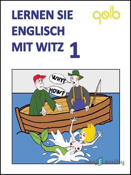 Lernen Sie Englisch mit Witz 1 - Jindřich Vobořil Lernen Sie Englisch mit Witz 1 - Jindřich Vobořil