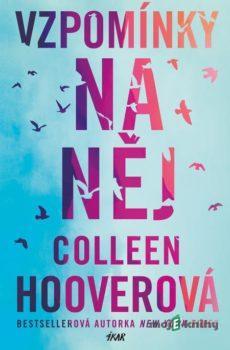 Vzpomínky na něj - Colleen Hooverová