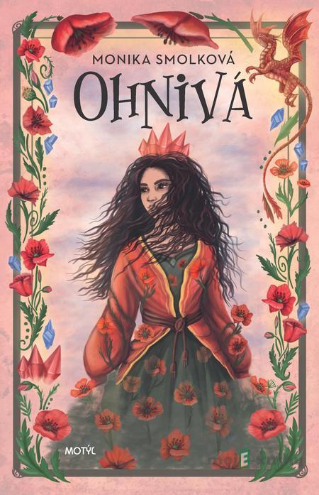 Ohnivá - Monika Smolková Ohnivá - Monika Smolková
