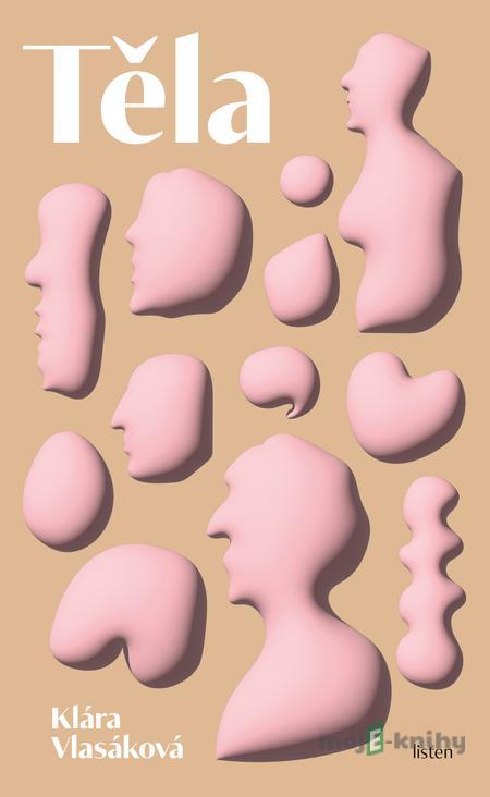 Těla - Klára Vlasáková Těla - Klára Vlasáková