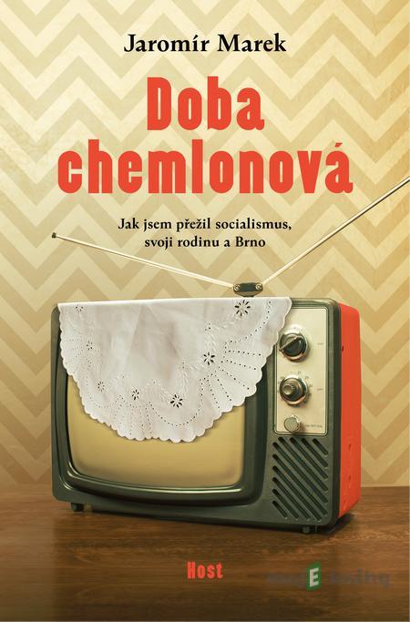 Doba chemlonová - Jaromír Marek Doba chemlonová - Jaromír Marek