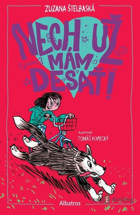 Nech už mám desať! - Zuzana Štelbaská Nech už mám desať! - Zuzana Štelbaská