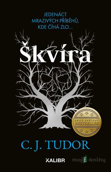 Škvíra - C. J. Tudor Škvíra - C. J. Tudor