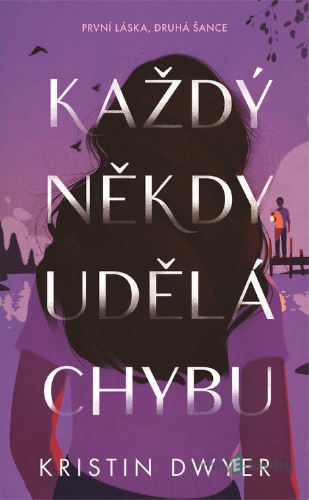 Každý někdy udělá chybu - Kristin Dwyer Každý někdy udělá chybu - Kristin Dwyer