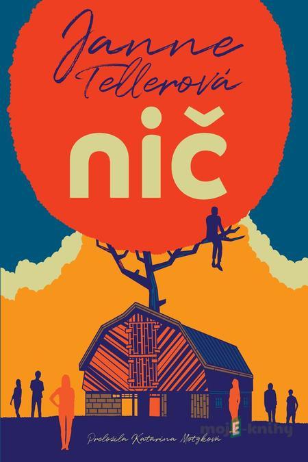 Nič - Janne Teller Nič - Janne Teller