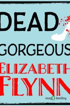 Dead Gorgeous (EN) - Elizabeth Flynn