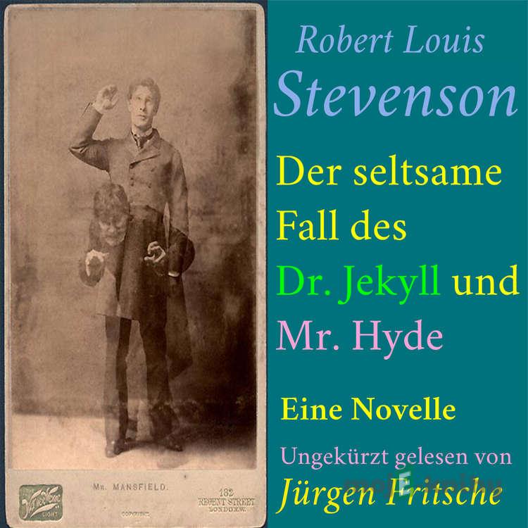 Robert Louis Stevenson: Der seltsame Fall des Dr. Jekyll und Mr. Hyde - Robert Louis Stevenson Robert Louis Stevenson: Der seltsame Fall des Dr. Jekyll und Mr. Hyde - Robert Louis Stevenson