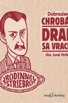 Drak sa vracia - Dobroslav Chrobák