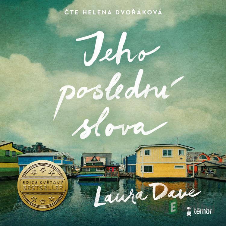 Jeho poslední slova - Laura Dave Jeho poslední slova - Laura Dave