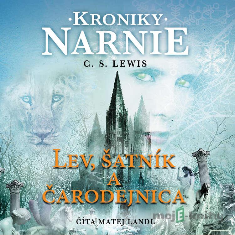 Kroniky Narnie – Lev, šatník a čarodejnica - Clive Staples Lewis Kroniky Narnie – Lev, šatník a čarodejnica - Clive Staples Lewis
