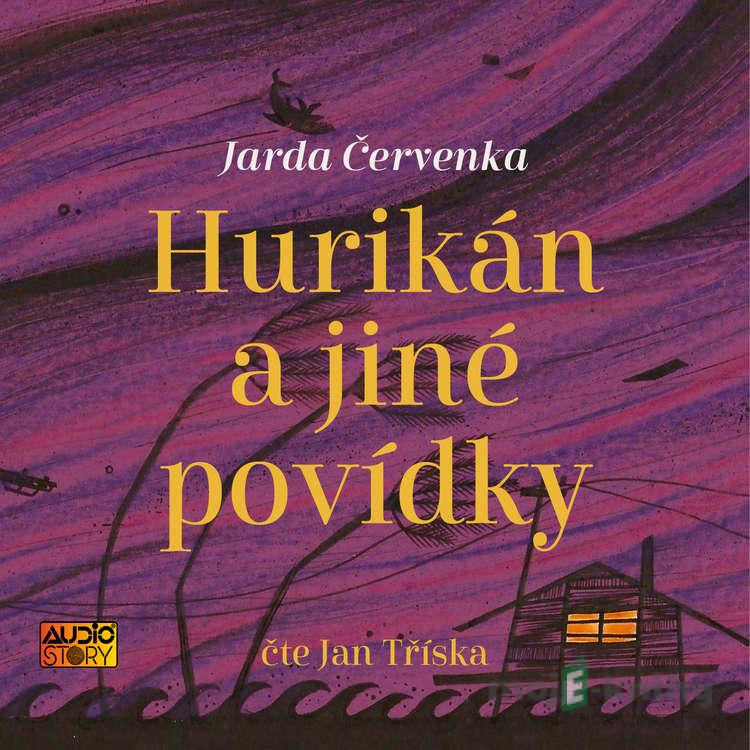 Hurikán a jiné povídky - Jarda Červenka Hurikán a jiné povídky - Jarda Červenka